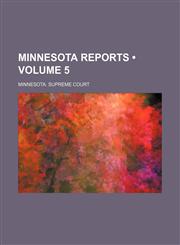 Minnesota Reports (Volume 5),1153974118,9781153974110