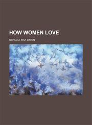 How Women Love,1153629569,9781153629560