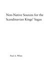 Non-Native Sources for the Scandanavian Kings' Sagas,0415972728,9780415972727