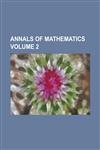 Annals of mathematics Volume 2,1130514471,9781130514476