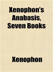 Xenophon's Anabasis, Seven Books,1152141775,9781152141773
