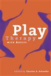 Play Therapy With Adults,0471139599,9780471139591