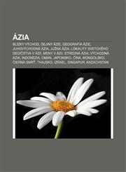 Azia Blizky Vychod, Dejiny Azie, Geografia Azie, Juhovychodna Azia, Ju Na Azia, Lokality Svetoveho Dedi Stva V Azii, Meny V,1233388916,9781233388912