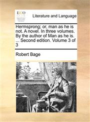 Hermsprong; or, man as he is not. A novel. In three volumes. By the author of Man as he is. ... Second edition. Volume 3 of 3,1140811282,9781140811282
