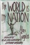 The World is My Nation Memories of An Extraordinary Lifetime Odyssey,8177698974,9788177698978