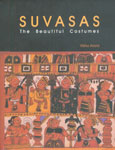 Suvasas The Beautiful Costumes 1st Edition,8182471966,9788182471962