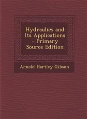 Hydraulics and Its Applications - Primary Source Edition,1294012940,9781294012948