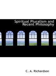 Spiritual Pluralism and Recent Philosophy,1113903171,9781113903174