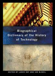 Biographical Dictionary of the History of Technology,0415060427,9780415060424