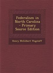 Federalism in North Carolina - Primary Source Edition,1293882933,9781293882931