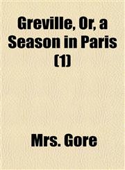 Greville, Or, a Season in Paris (1),115055536X,9781150555367