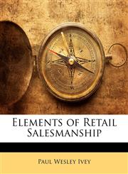 Elements of Retail Salesmanship,1144830184,9781144830180