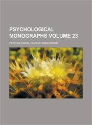 Psychological Monographs Volume 23,1236918614,9781236918611