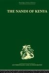 The Nandi of Kenya: Tribal Control in a Pastoral Society (Routledge Library Editions: Anthropology and Ethnography),0415329892,9780415329897