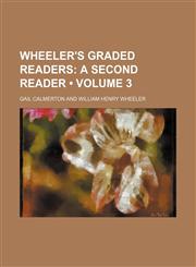 Wheeler's Graded Readers (Volume 3);  A second reader,1151301523,9781151301529