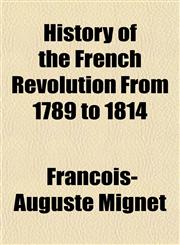 History of the French Revolution From 1789 to 1814,1151153494,9781151153494