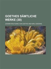 Goethes Samtliche Werke (30),1234959895,9781234959890