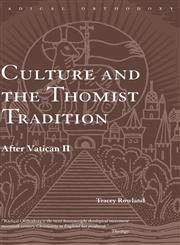 Culture and the Thomist Tradition After Vatican II,0415305268,9780415305266