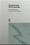 Popularizing Anthropology,041513613X,9780415136136