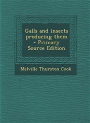 Galls and Insects Producing Them - Primary Source Edition,129376082X,9781293760826