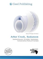 Arbor Creek, Saskatoon,613726579X,9786137265796
