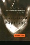 Racialised Barriers: The Black Experience in the United States and England in the 1980s (Critical Studies in Racism and Migration),0415077265,9780415077262