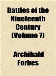 Battles of the Nineteenth Century (Volume 7),1153295377,9781153295376