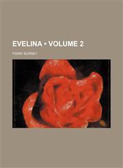 Evelina (Volume 2),1154203131,9781154203134
