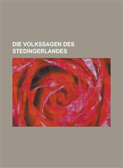 Die Volkssagen Des Stedingerlandes,1234519461,9781234519469
