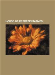 house of representatives,1235972054,9781235972058