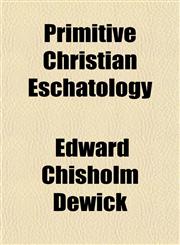 Primitive Christian Eschatology,1152767720,9781152767720