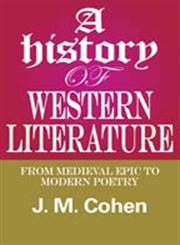 A History of Western Literature From Medieval Epic to Modern Poetry,0202361853,9780202361857
