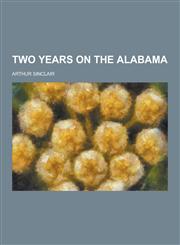 Two Years on the Alabama,1230364277,9781230364278