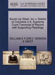 Seven-Up Wash, Inc v. District of Columbia U.S. Supreme Court Transcript of Record with Supporting Pleadings,1270405780,9781270405788