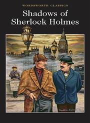 Shadows of Sherlock Holmes,1853267449,9781853267444