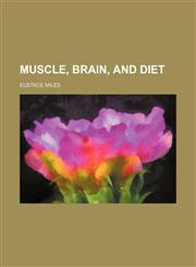Muscle, Brain, and Diet,1150926848,9781150926846