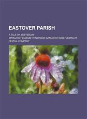 Eastover parish; a tale of yesterday,1151020001,9781151020000