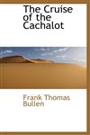 The Cruise of the Cachalot,1103015338,9781103015337