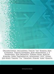 Articles On Digidestined, including Taichi "tai" Kamiya, Ken Ichijouji, Takuya Kanbara, Koji Minamoto, J. P. Shibayama, Zoe Orimoto, Tommy Himi, Koichi Kimura, Sora Takenouchi, Koushiro "izzy" Izumi, Joe Kido, Takeru "t.k." Takaishi,1242501789,9781242501784