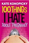 100 Things I Hate About Pregnancy,1446446824,9781446446829