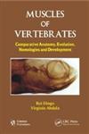 Muscles of Vertebrates Comparative Anatomy, Evolution, Homologies and Development,1578086825,9781578086825