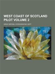 West Coast of Scotland Pilot Volume 2,1230352899,9781230352893