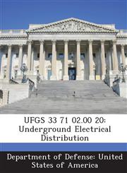 UFGS 33 71 02.00 20 Underground Electrical Distribution,1288769482,9781288769483