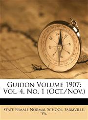 Guidon Volume 1907 Vol. 4, No. 1 (Oct./Nov.),117597577X,9781175975775