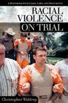 Racial Violence on Trial A Handbook with Cases, Laws, and Documents,1576072444,9781576072448
