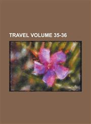 Travel Volume 35-36,1236783085,9781236783080