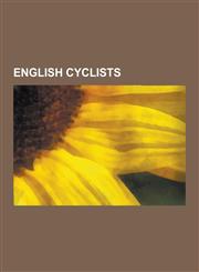 English Cyclists Charles Holland, Percy Stallard, James Moore, Tom Simpson, Shanaze Reade, Bradley Wiggins, Chris Boardman, Chris Newto,1230567658,9781230567655