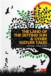 The Land of the Setting Sun & Other Nature Tales,8179935337,9788179935330