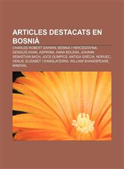 Articles destacats en bosnià Charles Robert Darwin, Bòsnia i Hercegovina, Genguis Khan, Aspirina, Anna Bolena, Johann Sebastian Bach,123340833X,9781233408337