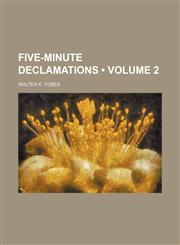 Five-Minute Declamations (Volume 2),1154323323,9781154323320